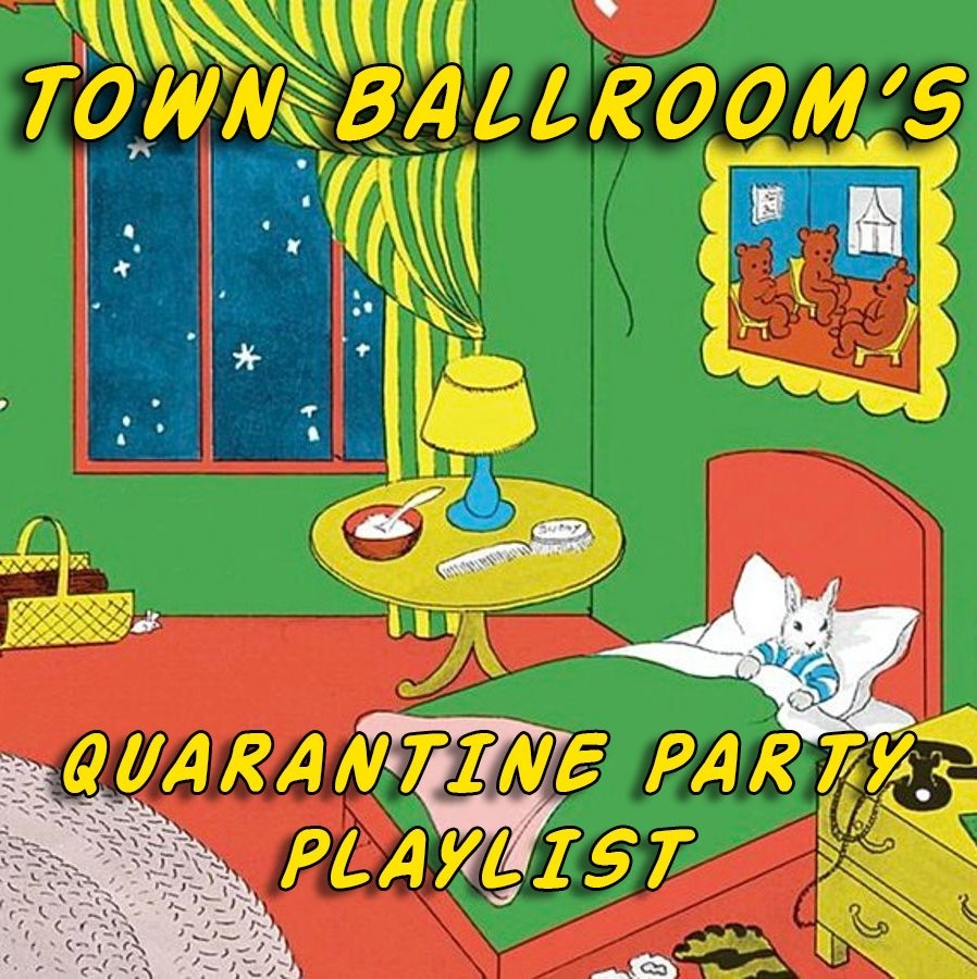 Quarantine Party Playlist image from The Town Ballroom in Buffalo, NY